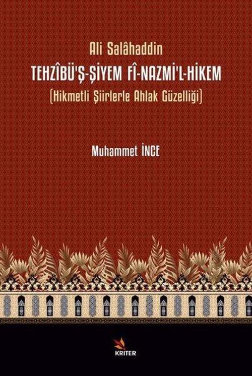 Ali Salahaddin: Tehzibü'ş-Şiyem Fi-Nazmi'l-Hikem - Hikmetli Şiirlerle Ahlak Güzelliği