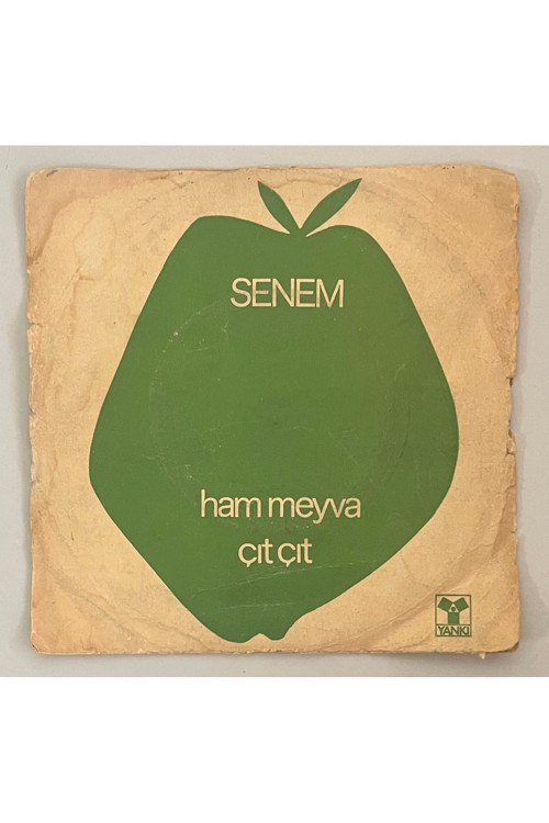 Senem Ham Meyva - Çıt Çıt 45 lik Plak (Orijinal 1970 Dönem Baskı)