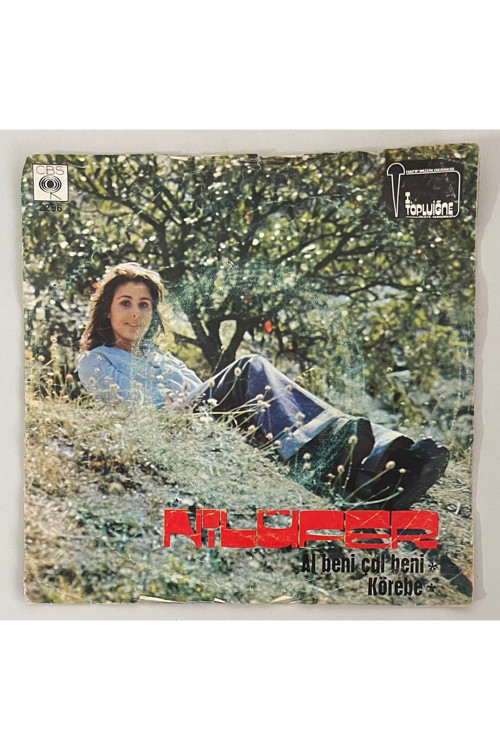 Nilüfer Al Beni Çal Beni - Körebe 45 ilk Plak (Orijinal 1974 Dönem Baskı Plak)