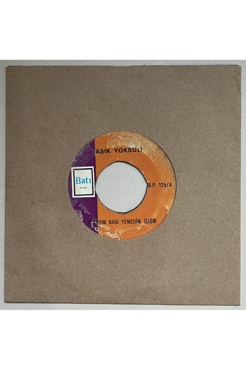 Aşık Yoksuli Nergis - Yedirdim Bağı - Yemedim Üzüm 45 lik Plak (Orijinal Dönem Baskı Plak)