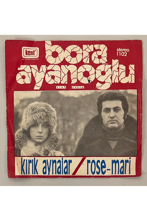 Bora Ayanoğlu Kırık Aynalar - Rose Mari 45 lik Plak (Orijinal Dönem Baskı Plak)