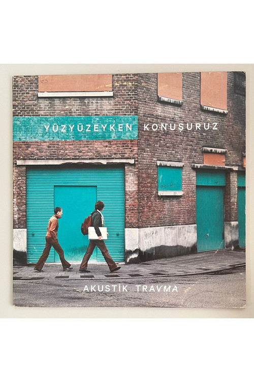 Akustik Travma Yüzyüzeyken Konuşuruz Lp Plak