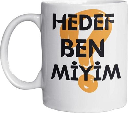 Kolpaçino Replik Hedef Ben Miyim Yazılı Özel Tasarım Baskılı Kupa Bardak 001