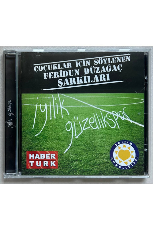 İyilik Güzellik Spor Çocuklar İçin Söylenen Feridun Düzağaç Şarkıları Cd (Orjnal 2011 Baskı Cd)
