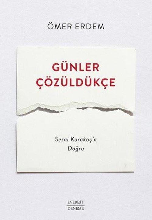 Günler Çözüldükçe - Sezai Karakoç'a Doğru