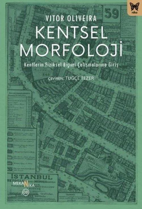 Kentsel Morfoloji: Kentlerin Fiziksel Biçimi Çalışmalarına Giriş