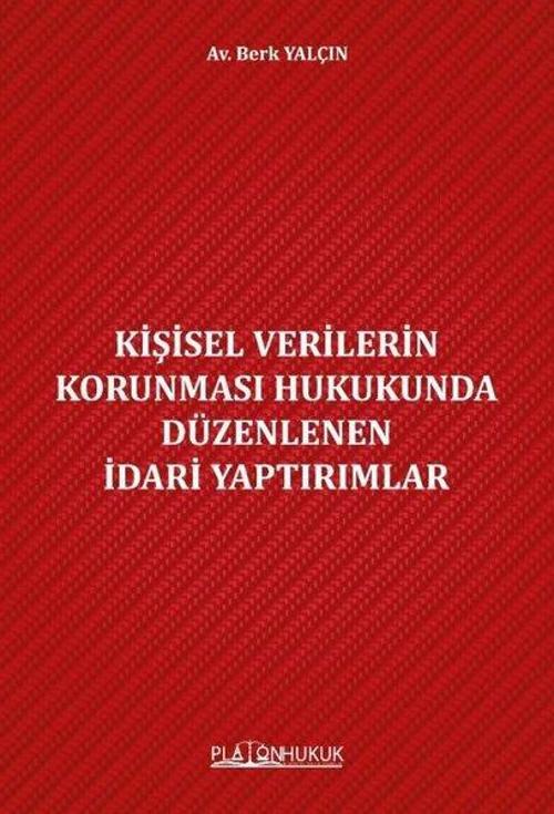 Kişisel Verilerin Korunması Hukukunda Düzenlenen İdari Yaptırımlar