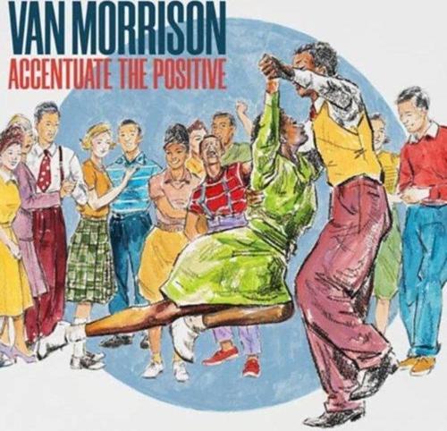 Van Morrison Accentuate The Positive (Limited Edition - Blue Vinyl) Plak