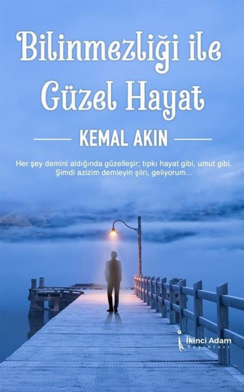 Bilinmezliği İle Güzel Hayat