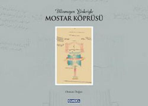 Bilinmeyen Yönleriyle Mostar Köprüsü