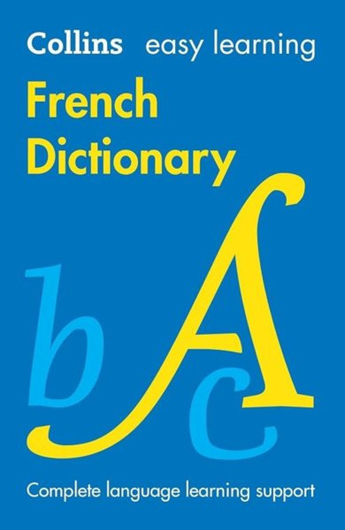 Collins Easy Learning - Easy Learning French Dictionary: Trusted support for learning (Ninth edition