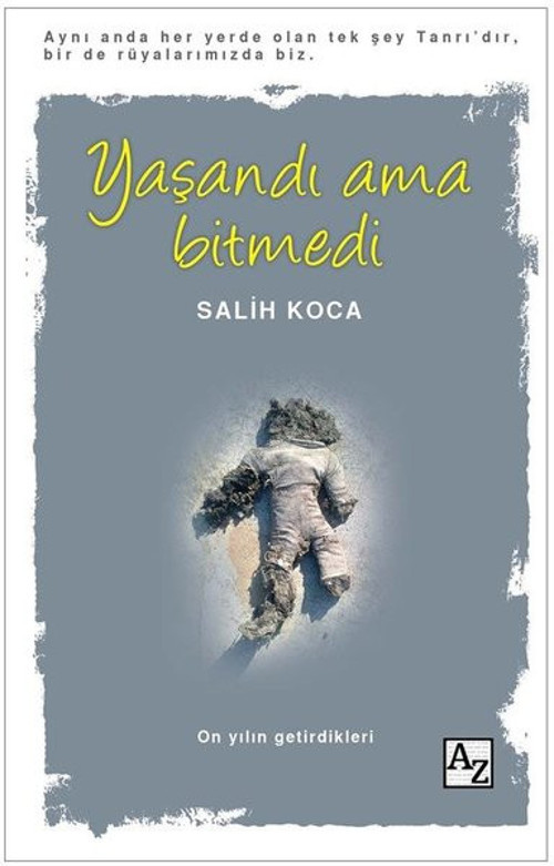 Yaşandı Ama Bitmedi