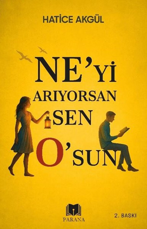 Ne'yi Arıyorsan Sen O'sun