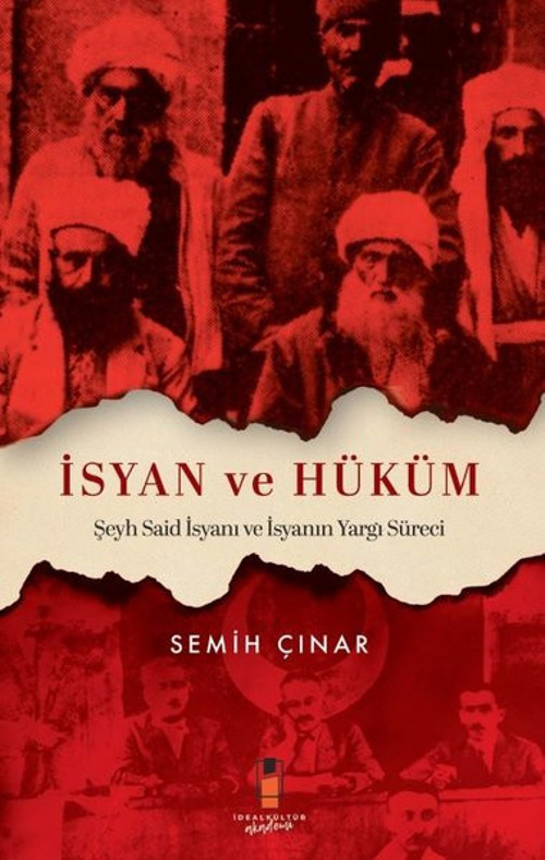 İsyan ve Hüküm - Şeyh Said İsyanı ve İsyanın Yargı Süreci