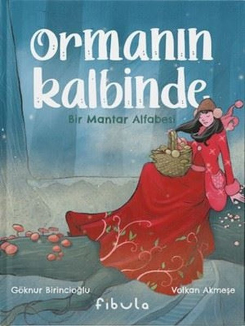 Ormanın Kalbinde - Bir Mantar Alfabesi