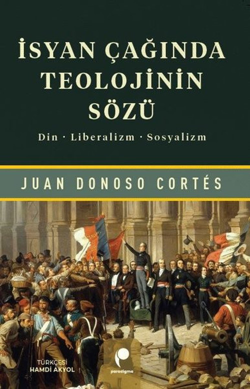 İsyan Çağında Teolojinin Sözü: Din Liberalizm Sosyalizm