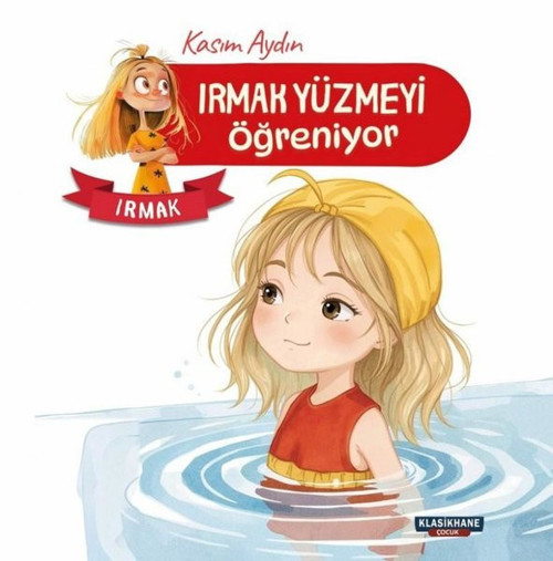 Irmak Yüzmeyi Öğreniyor - Irmak Renkli Resimli 3 - 9 Yaş