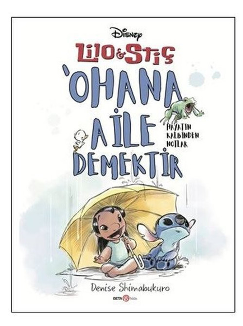 Disney Lilo ve Stiç - Ohana Aile Demektir-Hayatın Kalbinden Notlar