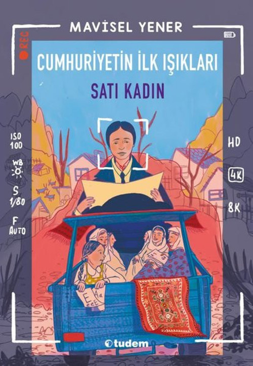 Cumhuriyetin İlk Işıkları: Satı Kadın