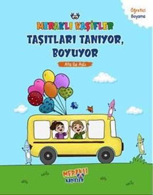 Meraklı Kaşifler Taşıtları Tanıyor, Boyuyor - Ata İle Aslı