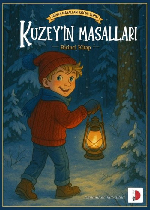 Kuzey'in Masalları Birinci Kitap - İskandinav Masalları - Dünya Masalları Çocuk Serisi