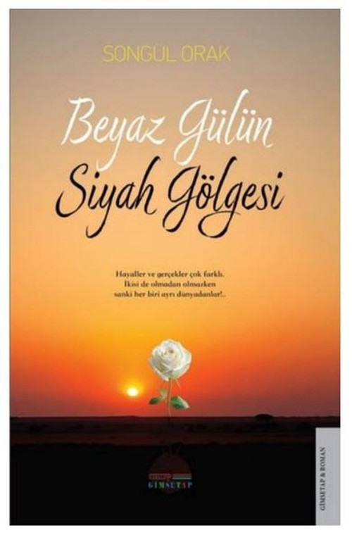 Beyaz Gülün Siyah Gölgesi