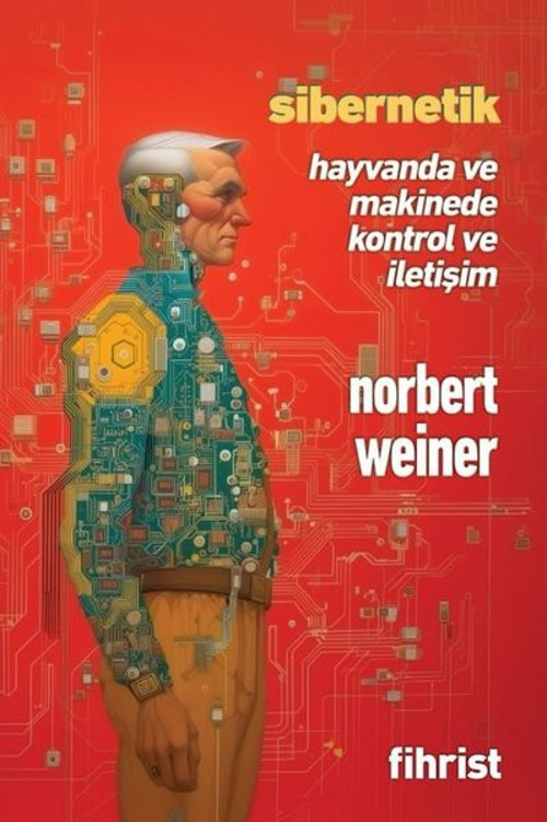 Sibernetik - Hayvanda ve Makinede Kontrol ve İletişim