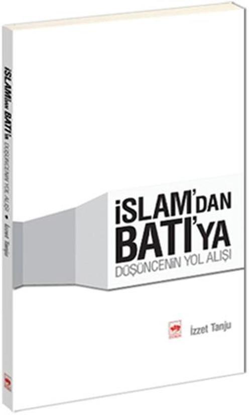 İslam'dan Batı'ya Düşüncenin Yolu