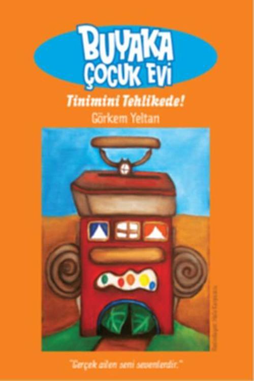 Buyaka Çocuk Evi - 1 Tinimini Tehlikede!