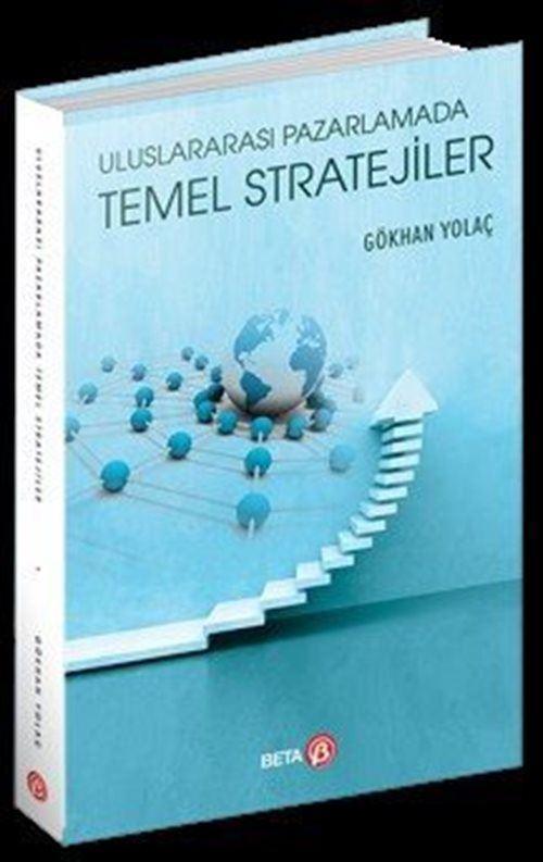 Uluslararası Pazarlamada Temel Stratejiler