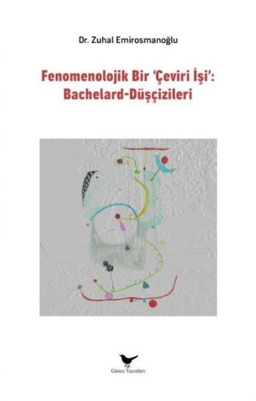 Fenomenolojik Bir Çeviri İşi: Bachelard-Düşçizileri
