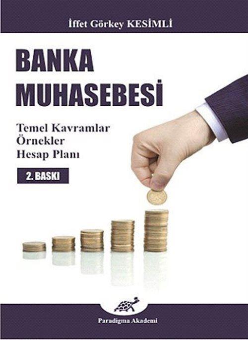 Banka Muhasebesi - Temel Kavramlar, Örnekler, Hesap Planı