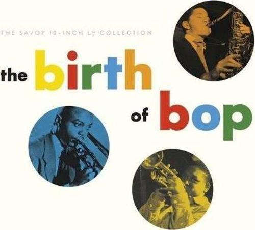 Various Artists The Birth Of Bop: The Savoy 10 LP Collection Plak