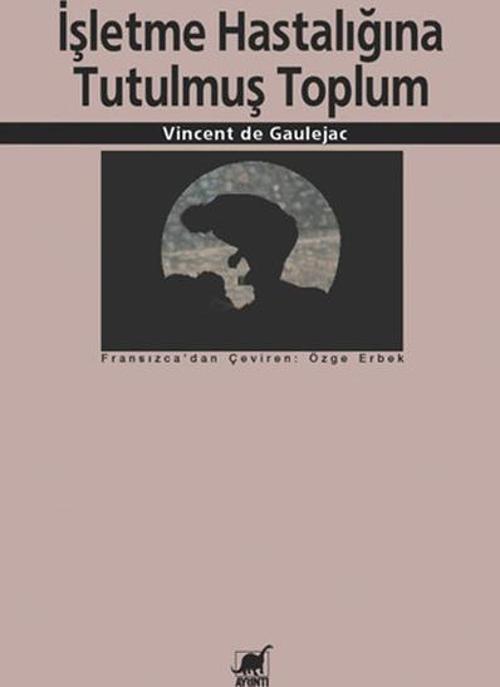 İşletme Hastalığına Tutulmuş Toplum