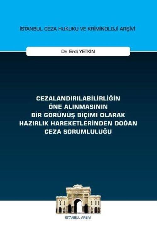 Cezalandırılabilirliğin Öne Alınmasının Bir Görünüş Biçimi Olarak Hazırlık Hareketlerinden Doğan Cez