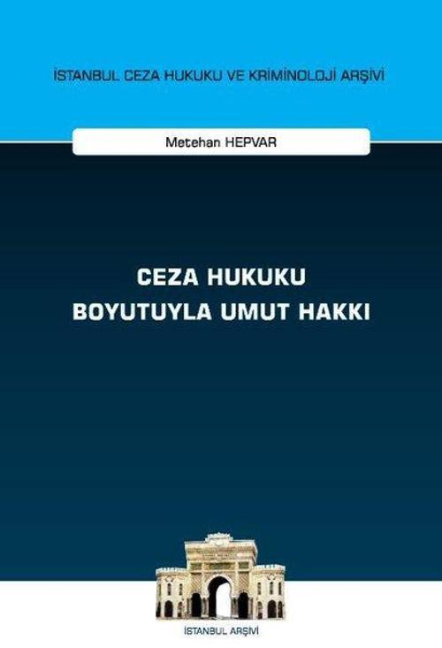 Ceza Hukuku Boyutuyla Umut Hakkı