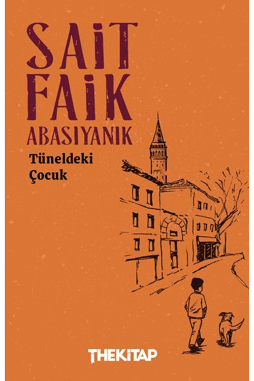 Tüneldeki Çocuk / Sait Faik Abasıyanık / / 9786255700186