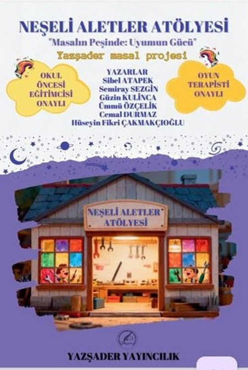 Neşeli Aletler Atölyesi - Masalın Peşinde Uyumun Gücü Renkli Resimli