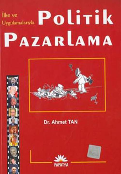 İlke ve Uygulamalarıyla Politik Pazarlama