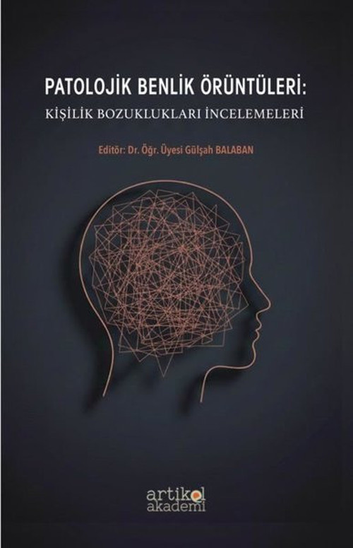 Patolojik Benlik Örüntüleri: Kişilik Bozuklukları İncelemeleri