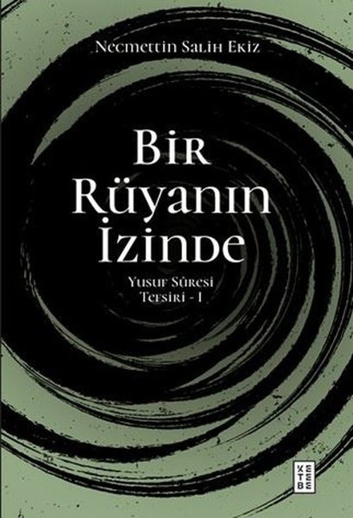 Bir Rüyanın İzinde - Yusuf Süresi Tefsiri 1