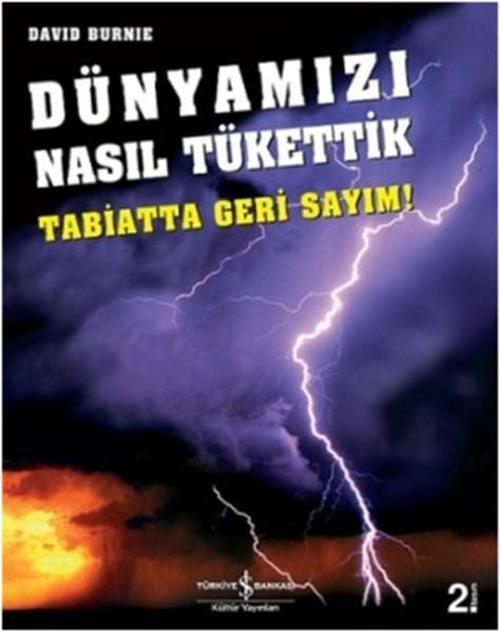 Dünyamızı Nasıl Tükettik (Tabiatta Geri Sayım)