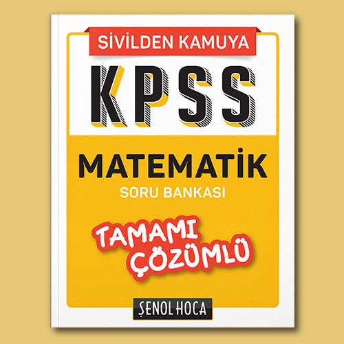 Şenol Hoca Yayınları KPSS Matematik Tamamı Çözümlü Soru Bankası