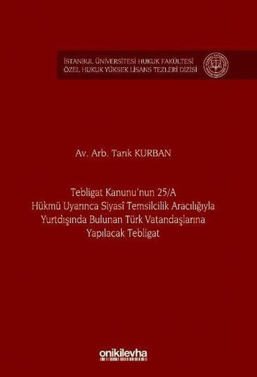 Tebligat Kanunu'nun 25-A Hükmü Uyarınca Siyasi Temsilcilik Aracılığıyla Yurtdışında Bulunan Türk Vat