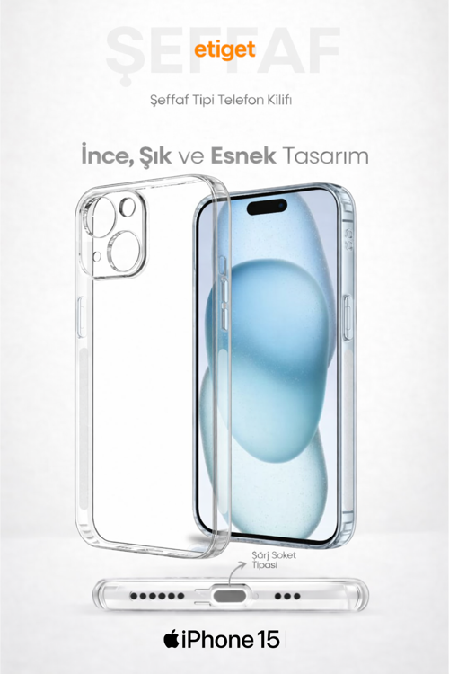 iPhone 15 Şeffaf Silikon Kılıf – Şarj Yeri Tıpalı, Kaymaz Kenarlı