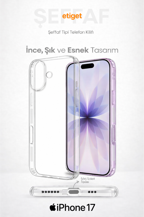 iPhone 17 Şeffaf Silikon Kılıf – Şarj Yeri Tıpalı, Kaymaz Kenarlı