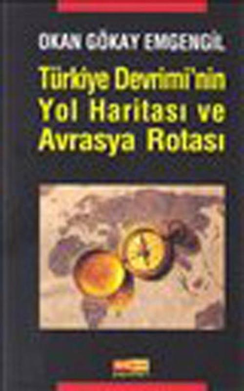 Türkiye Devrimi'nin Yol Haritası ve Avrasya Rotası