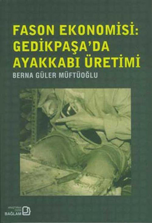 Fason Ekonomisi - Gedikpaşada  Ayakkabı Üretimi