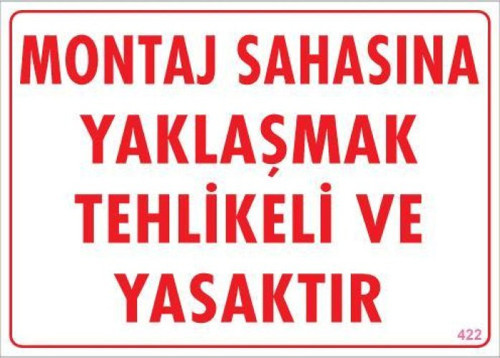 Miku Design Montaj Sahası Uyarı Levhası 25x35 KOD:422