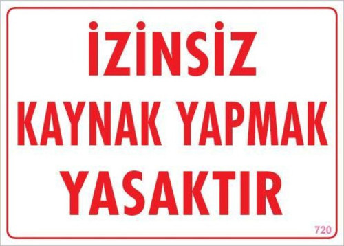 Miku Design Kaynak Yapmak Yasaktır Uyarı Levhası 25x35 KOD:720